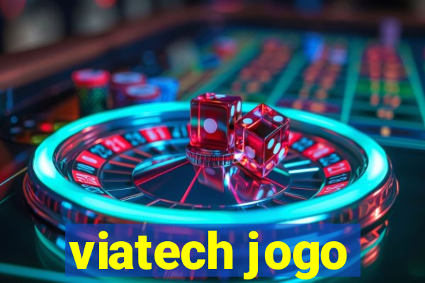 viatech jogo