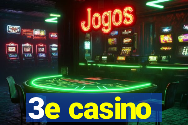 3e casino