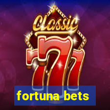 fortuna bets