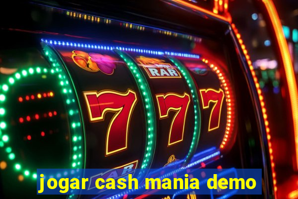 jogar cash mania demo