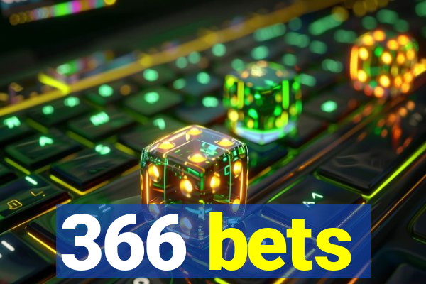 366 bets