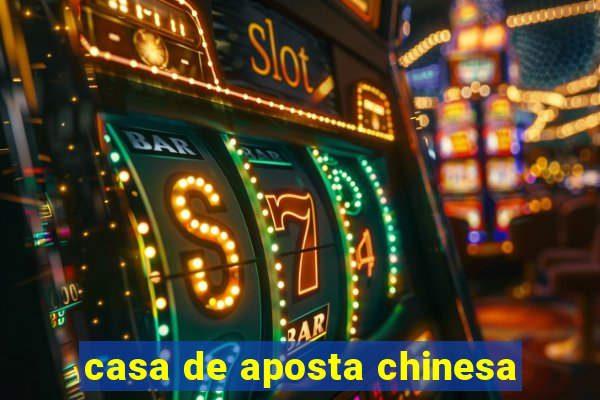 casa de aposta chinesa