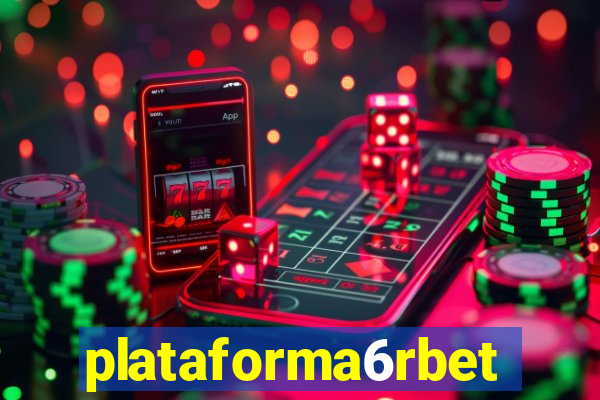 plataforma6rbet