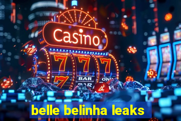 belle belinha leaks