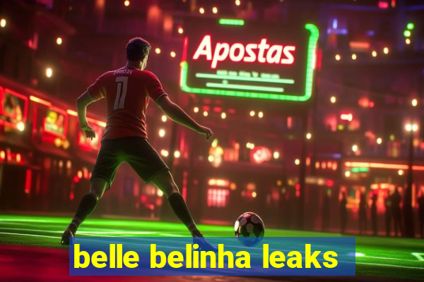 belle belinha leaks