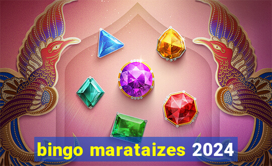 bingo marataizes 2024