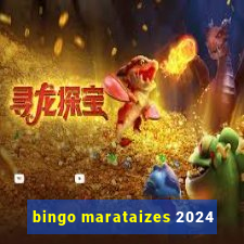 bingo marataizes 2024