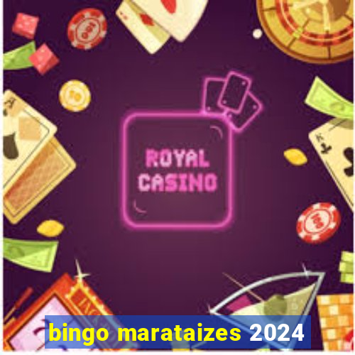 bingo marataizes 2024