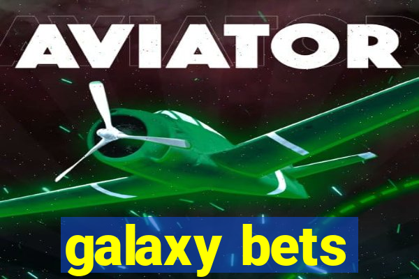 galaxy bets