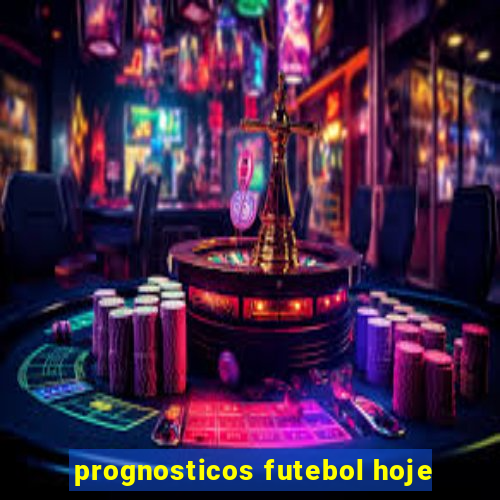 prognosticos futebol hoje