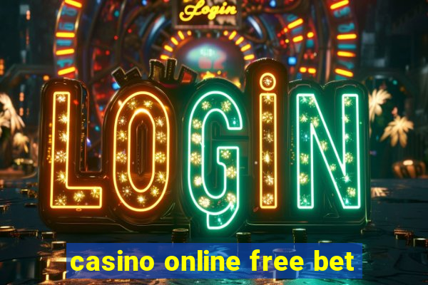 casino online free bet