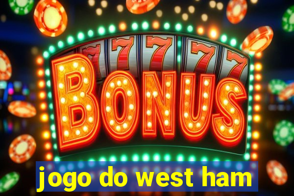 jogo do west ham