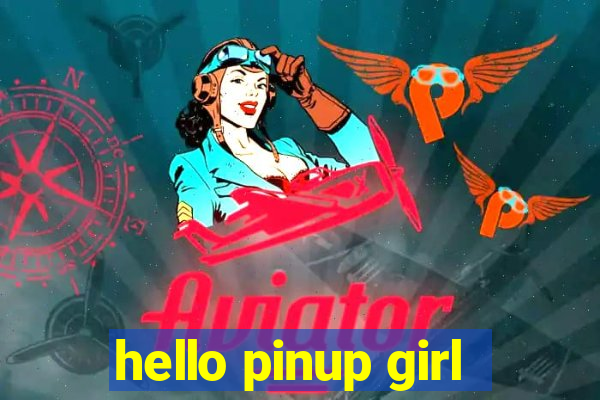 hello pinup girl