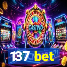 137 bet