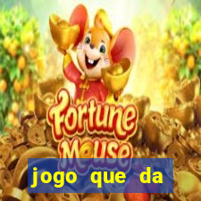 jogo que da dinheiro sem precisar depositar