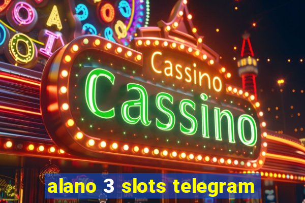 alano 3 slots telegram