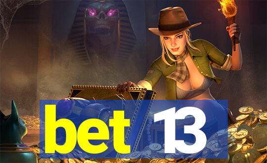 bet 13