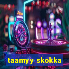 taamyy skokka