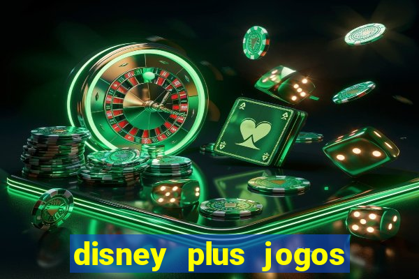 disney plus jogos de futebol