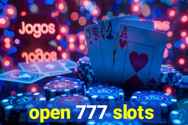 open 777 slots