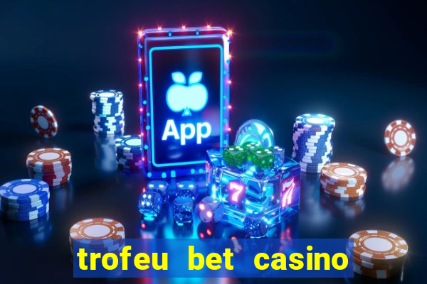 trofeu bet casino category all