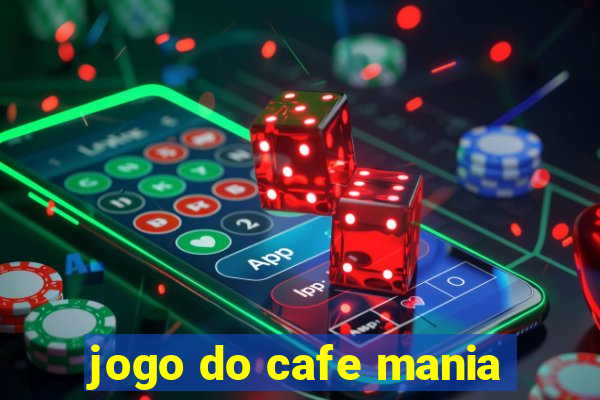 jogo do cafe mania