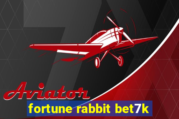 fortune rabbit bet7k