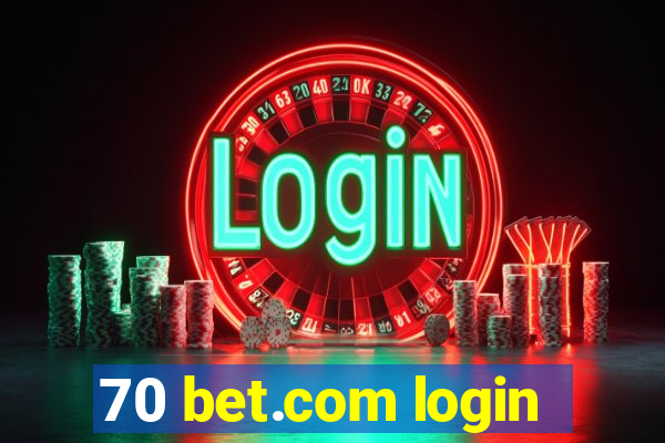 70 bet.com login