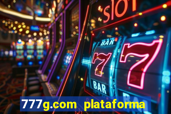 777g.com plataforma de jogos