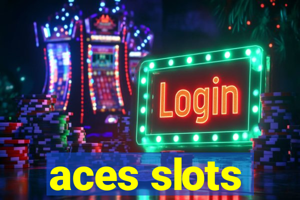 aces slots