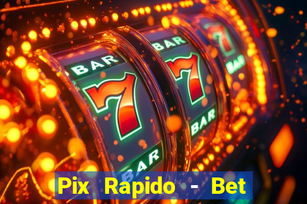 Pix Rapido - Bet Sport 365