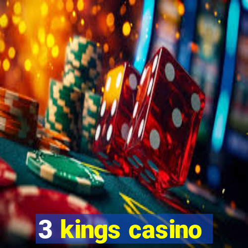 3 kings casino