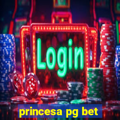 princesa pg bet