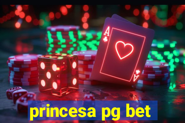 princesa pg bet