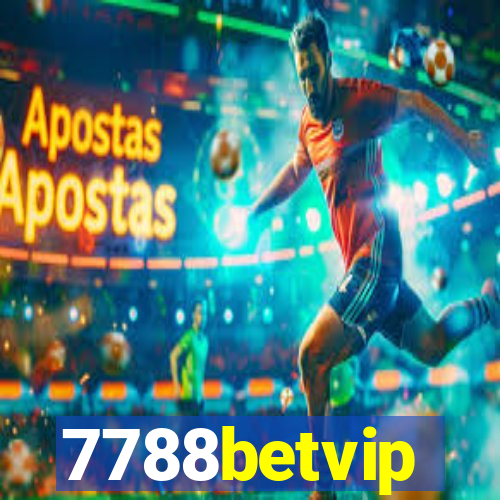 7788betvip