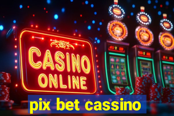 pix bet cassino