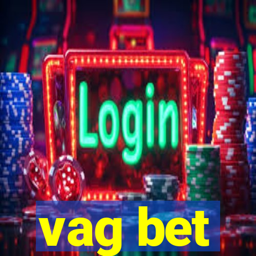 vag bet