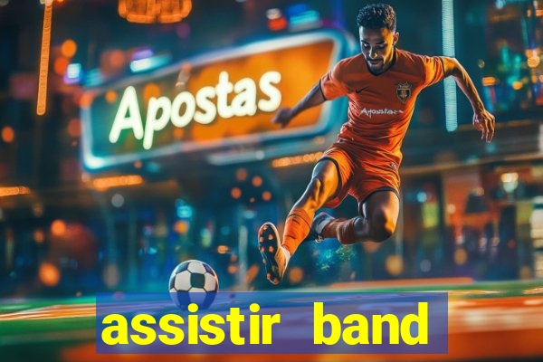 assistir band sports ao vivo gratis