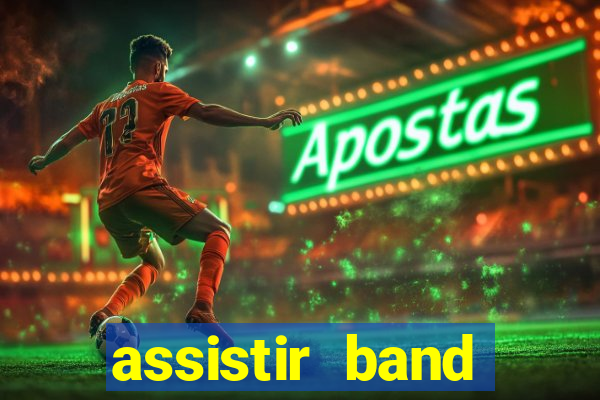 assistir band sports ao vivo gratis