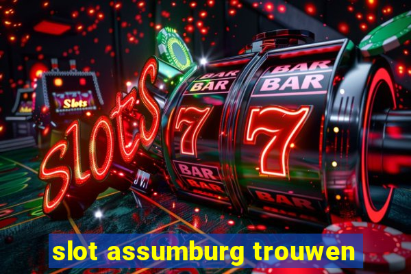 slot assumburg trouwen