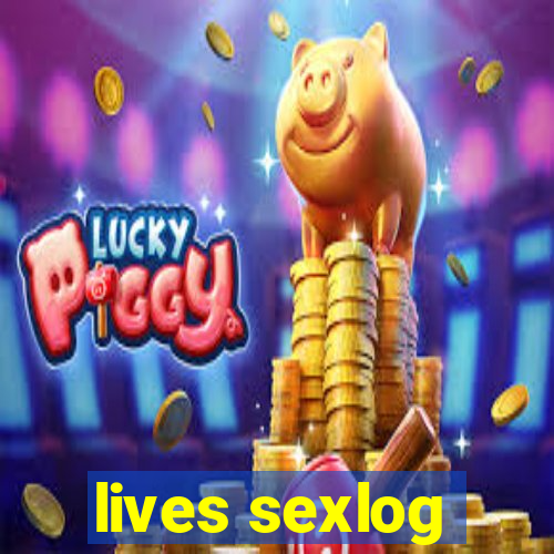 lives sexlog