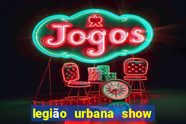 legião urbana show 2024 bh