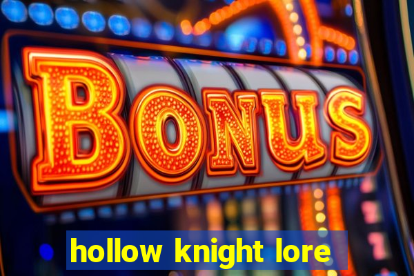 hollow knight lore