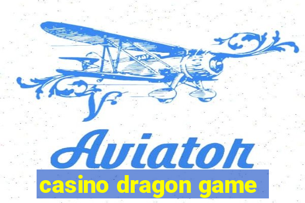 casino dragon game