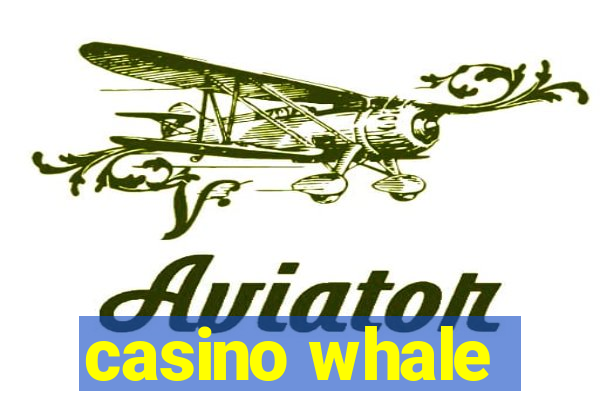 casino whale