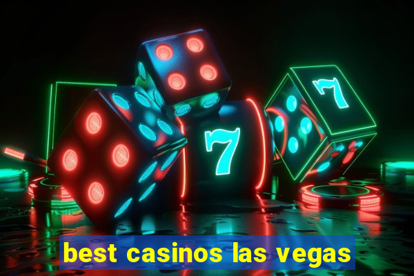 best casinos las vegas