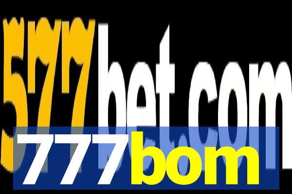 777bom