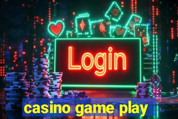 casino game play