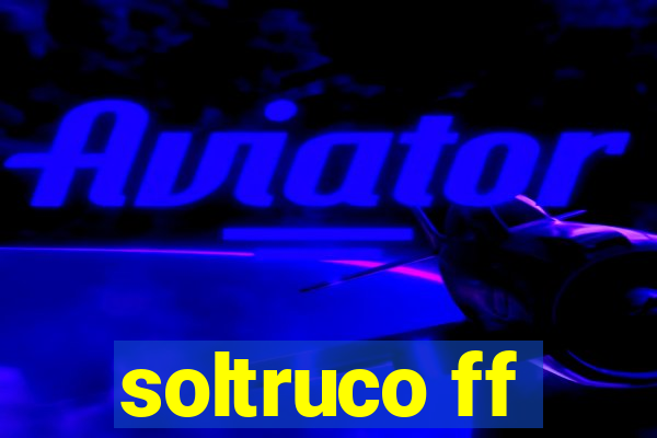 soltruco ff