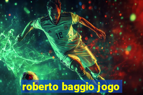 roberto baggio jogo